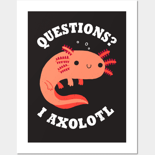 Axolotl Questions Wall Art by DinoMike